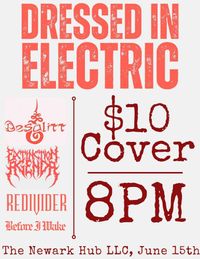 Dressed In Electric with Desalitt, Extinction Agenda, ReDivider, Before I Wake