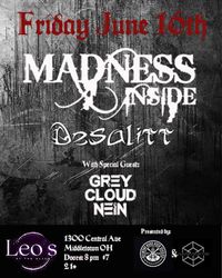 Desalitt w/ Madness Inside and Grey Cloud Nine