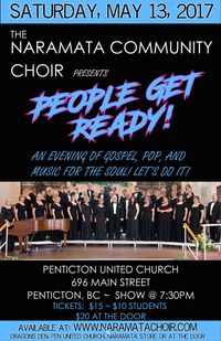 "PEOPLE GET READY!" Naramata Community Choir YEAR END CONCERT