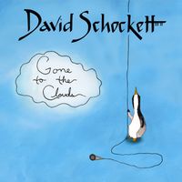 Gone to the Clouds by David Schockett