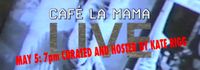Cafe La Mama LIVE  hosted by Kate Rigg