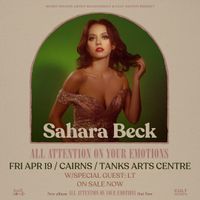 Sahara Beck 'All Attention on your Emotions' Tour - Support LT