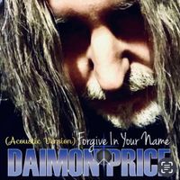 Forgive In Your Name (Acoustic Version) by Daimon Price