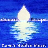 Rumi's Hidden Music by Ocean Drops
