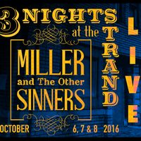 3 Nights At The Strand - LIVE by Miller and The Other Sinners