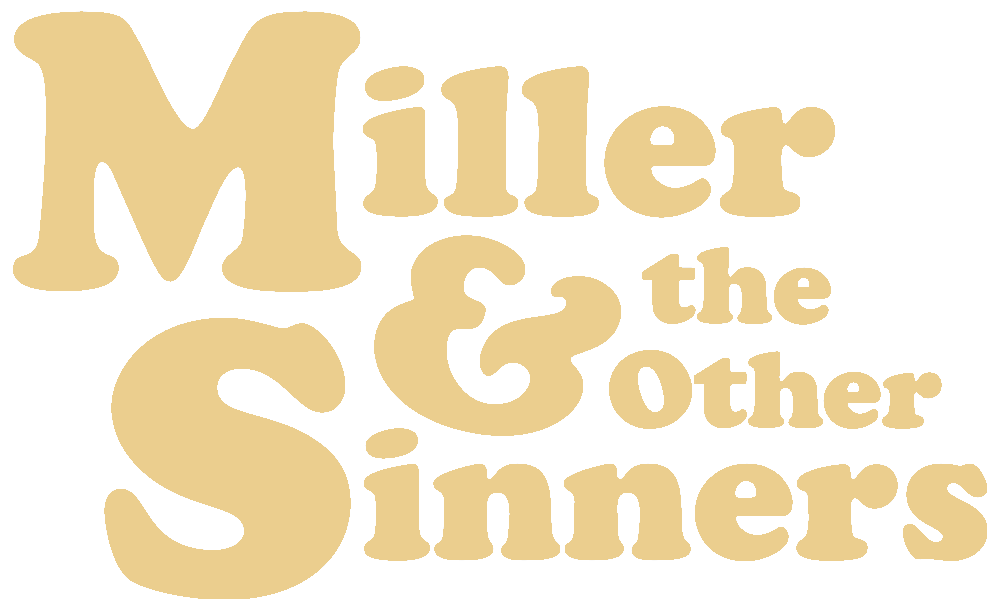 Miller and The Other Sinners
