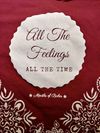 "All The Feelings, All The Time" Handkerchief