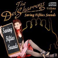 Saving Fifties Sounds - Volume 1  by The Del Sharrons