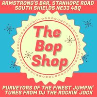 The Bop Shop - RnR - South Sheilds