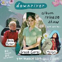 Downriver Album Release Show