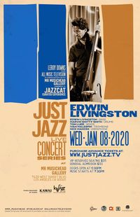 The Edwin Livingston Group - Just Jazz Concert Series