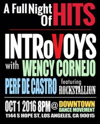 Night Full Of Hits -- INTRoVOYS with Perf de Castro & Wency Cornejo Featuring: Rockstallion