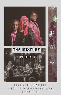 The Mixture plays IPO Chicago 