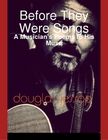 "Before They Were Songs - A Musician's Love Poems to His Muse" ebook