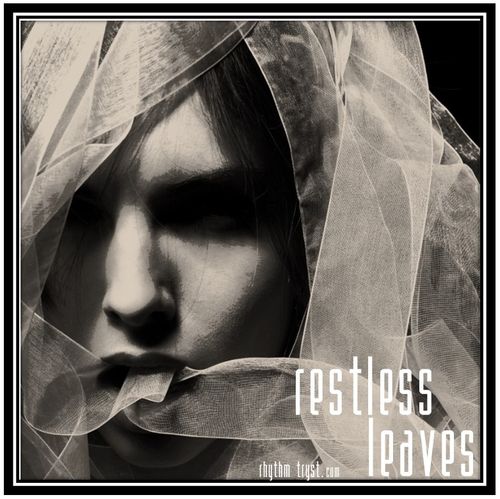 Restless Leaves - Rhythm Tryst