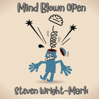 Mind Blown Open by Steven Wright-Mark