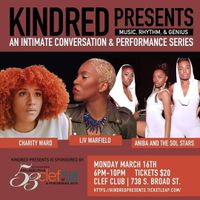 Kindred Presents: Featuring Liv Warfield, Charity Ward, and Aniba & The Sol Starz