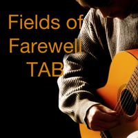 Fields of Farewell Tablature