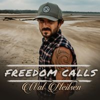 Freedom Calls by Wal Neilsen