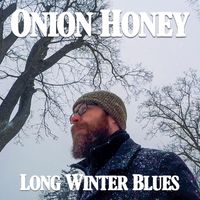 Long Winter Blues (Single) by Onion Honey