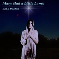 Mary Had a Little Lamb by LaLa Deaton