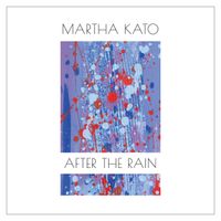 After The Rain (Solo Piano ver.) by Martha Kato