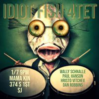 Idiot Fish 4tet