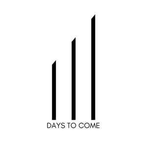 Days To Come | Official Site