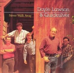 Doyle Lawson: Never Walk Away
