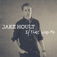 If That Was Me - Single by Jake Hoult