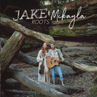 Roots by Jake & Mikayla
