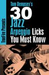 Tom Dempsey's 30 Jazz Arpeggio Licks You Must KNow