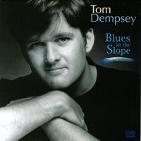 Blues In The Slope by Tom Dempsey