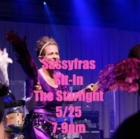 Sassyfras Sit In w/Valerie Sassyfras @Starlight Lounge 7-9pm!