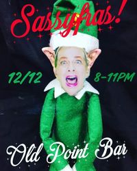 Valerie Sassyfras Christmas On The Point! @Old Point Bar 12/12! 8-11pm!