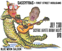 Valerie Sassyfras Birthday Rager @Blue Moon Saloon/Lafayette w/First Street Hooligans 9pm!