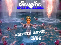 Spring Fling w/Valerie Sassyfras and The Sasshay Dancers @The Drifter Hotel March 26 7-10pm!