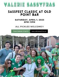 Valerie Sassyfras Sassfest Classic at Old Point Bar Sat April 1/8-11pm