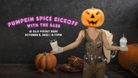 Pumpkin Spice Kickoff with Valerie Sassyfras at Old Point Bar! October 8/8-11pm!