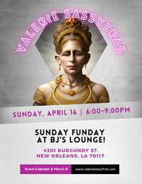 Valerie Sassyfras Sunday Funday at BJ's Lounge/April 16/6-9pm!