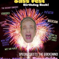Sass Fest Birthday Bash w/Valerie Sassyfras/Sasshay Dancers/The Quickening June 25, 7pm!
