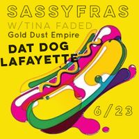 Viral Valerie Sassyfras @Dat Dog Lafayette w/Tina Faded & Gold Dust Empire 6/23-8pm! Music hits 8pm!