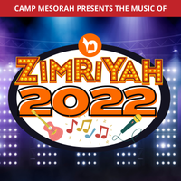 Zimriyah 2022 by Camp Mesorah