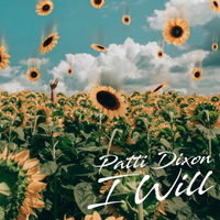 I will by Patti Dixon
