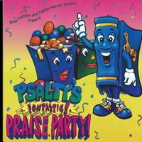 PSALTY'S FUNTASTIC PRAISE PARTY  - Download by Ernie Rettino & Debby Kerner Rettino