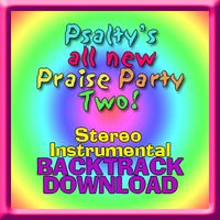 PSALTY'S ALL NEW PRAISE PARTY TWO!  -STEREO INSTRUMENTAL BACKTRACK by Ernie Rettino & Debby Kerner Rettino