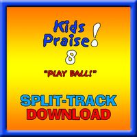 KIDS PRAISE! 8 "PLAY BALL!"- SPLIT-TRACK by Ernie Rettino & Debby Kerner Rettino