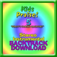 KIDS PRAISE! 5 "Psalty's Camping Adventure" STEREO INSTRUMENTAL BACKTRACK  by Ernie Rettino & Debby Kerner Rettino