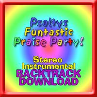 PSALTY'S FUNTASTIC PRAISE PARTY -STEREO INSTRUMENTAL BACKTRACK