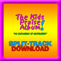 THE KIDS PRAISE ALBUM! "An Explosion of Happiness!"  - SPLIT-TRACK by Ernie Rettino & Debby Kerner Rettino